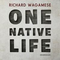 One Native Life by Richard Wagamese