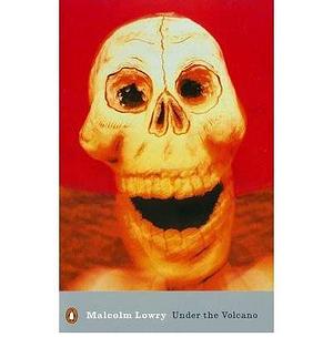 Under the Volcano by Lowry, Malcolm ( Author ) ON Feb-03-2000, Paperback by Malcolm Lowry, Malcolm Lowry