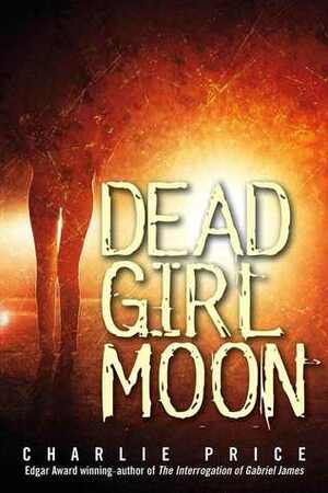 Dead Girl Moon by Charlie Price