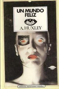 Un mundo feliz by Aldous Huxley