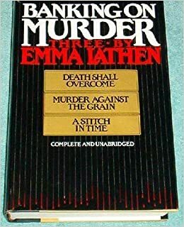 Banking on Murder: Three by Emma Lathen