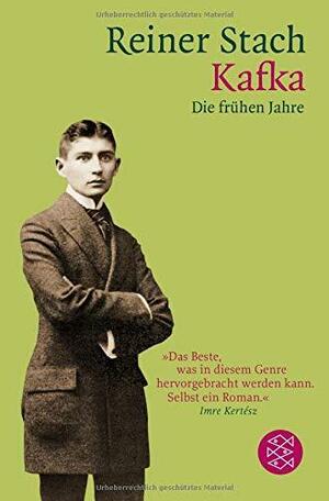 Kafka - Die frühen Jahre by Reiner Stach