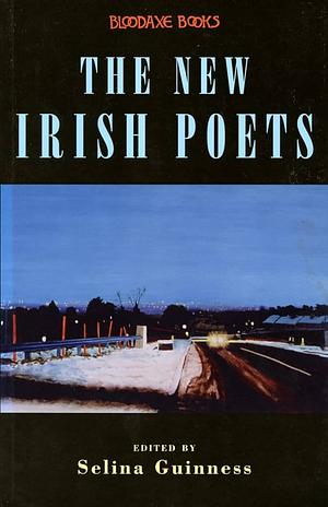 The New Irish Poets by Selina Guinness