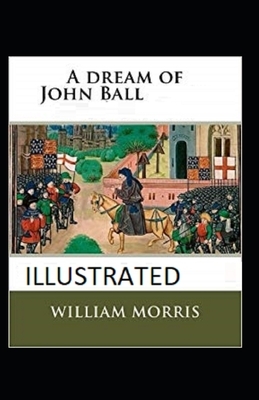 A Dream of John Ball illustrated by William Morris