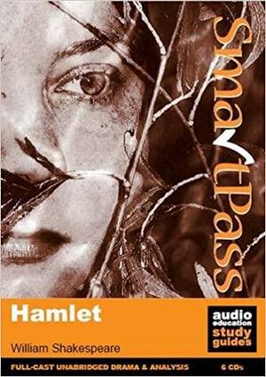 Hamlet: SmartPass Audio Education Study Guide by Simon Potter, Phil Viner, William Shakespeare