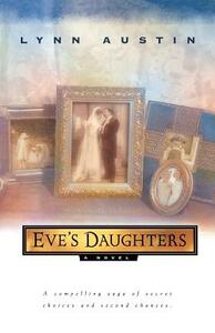 Eve's Daughters by Lynn Austin