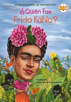 ¿Quién fue Frida Kahlo? by Who H.Q., Jerry Hoare, Sarah Fabiny