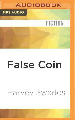 False Coin by Harvey Swados