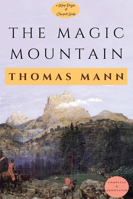 The Magic Mountain: [Complete & Annotated] by Thomas Mann