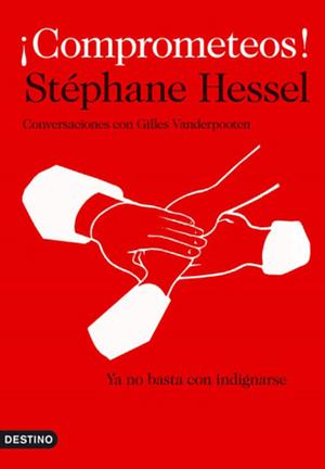 ¡Comprometéos! by Stéphane Hessel