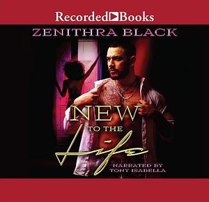 New To The Life by Zenithra Black