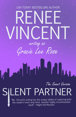 Silent Partner by Renee Vincent, Gracie Lee Rose