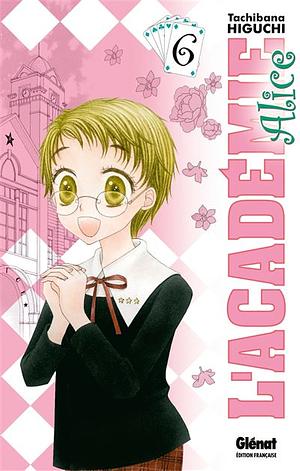 L'académie Alice, Volume 6 by Tachibana Higuchi