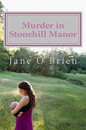 Murder in Stonehill Manor by Jane T. O'Brien