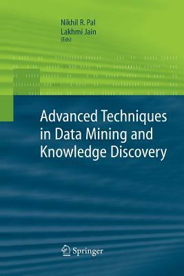 Advanced Techniques in Knowledge Discovery and Data Mining by 