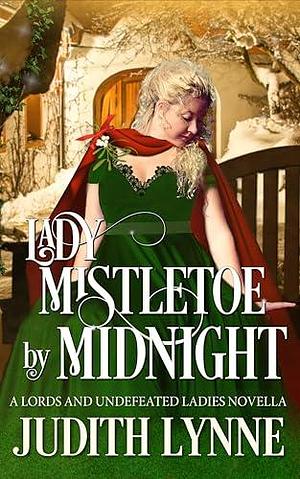 Lady Mistletoe by Midnight by Judith Lynne, Judith Lynne