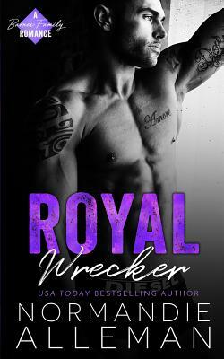 Royal Wrecker: A Stand-Alone Royal Romance by Normandie Alleman