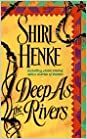 Deep as the Rivers by Shirl Henke