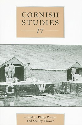 Cornish Studies Volume 17 by Philip Payton