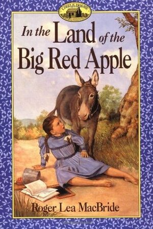 In the Land of the Big Red Apple by David Gilleece, Roger Lea MacBride