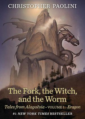 The Fork, the Witch, and the Worm: Eragon by Christopher Paolini