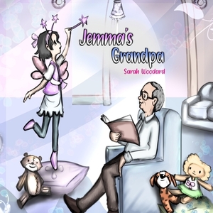 Jemma's Grandpa by Sarah Woodard