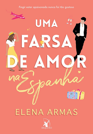 Uma Farsa de Amor na Espanha  by Elena Armas