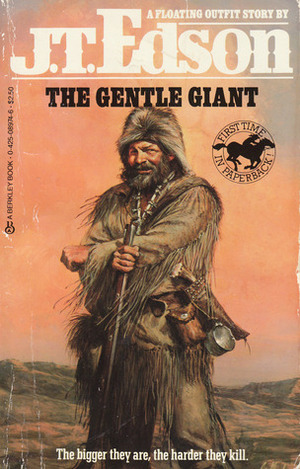 The Gentle Giant by J.T. Edson