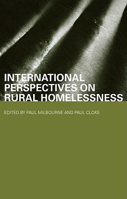 International Perspectives on Rural Homelessness by Paul Milbourne