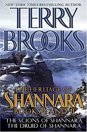 The Heritage of Shannara Books One and Two: The Scions of Shannara, The Druid of Shannara by Terry Brooks