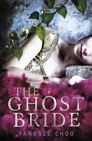 The Ghost Bride by Yangsze Choo