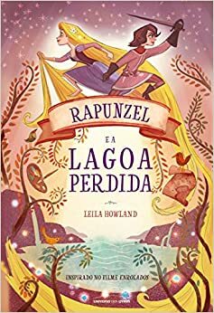 Rapunzel e a Lagoa Perdida by Leila Howland