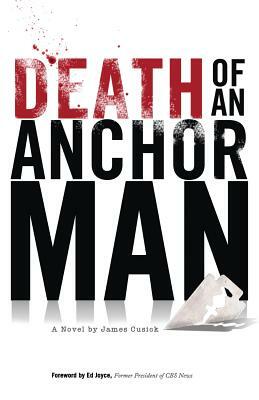 Death of an Anchorman by James Cusick