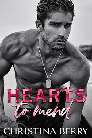 Hearts to Mend by Christina Berry