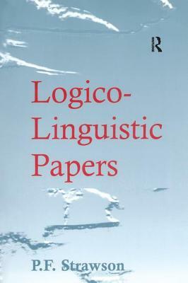 Logico-Linguistic Papers by P. F. Strawson