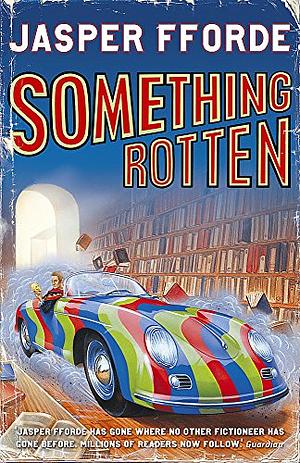 Something Rotten by Jasper Fforde