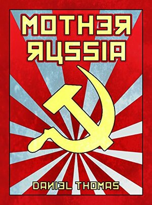 Mother Russia by Daniel Thomas