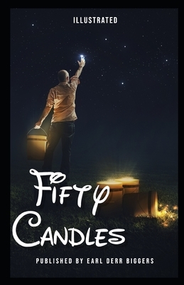 Fifty Candles Illustrated by Earl Derr Biggers