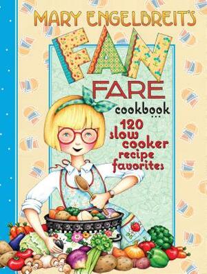 Mary Engelbreit's Fan Fare Cookbook: 120 Slow Cooker Recipe Favorites by Mary Engelbreit