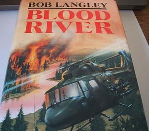 Blood River by Bob Langley