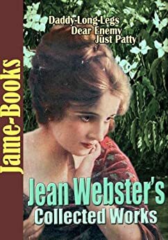 Jean Webster's Collected Works by Jean Webster
