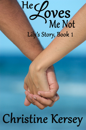 He Loves Me Not by Christine Kersey