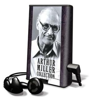 The Arthur Miller Collection by Arthur Miller