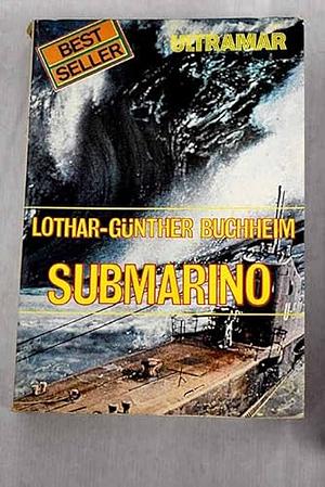 Submarino by Lothar-Günther Buchheim