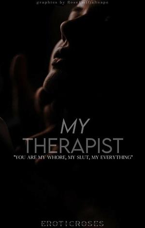My therapist by Eroticroses