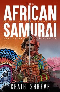 The African Samurai by Craig Shreve