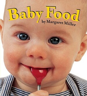Baby Food by Margaret Miller