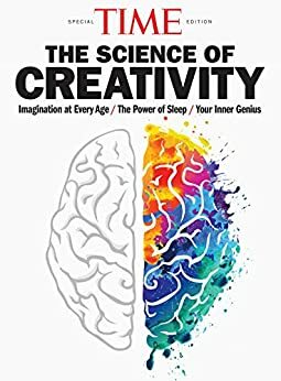 TIME The Science of Creativity by TIME Magazine