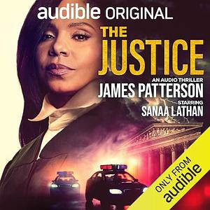 The Justice by James Patterson, Aaron Cooley