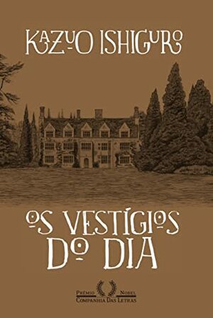 Os Vestígios do Dia by José Rubens Siqueira, Kazuo Ishiguro